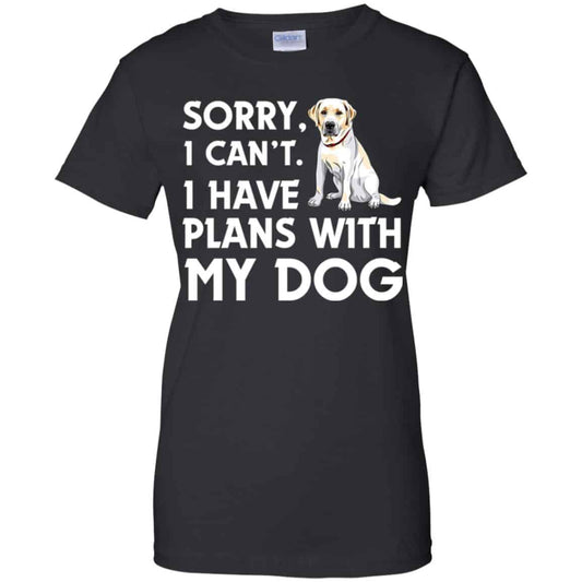 
	Sorry I Can’t I Have Plans With My Dog Shirt, Hoodie, Tank