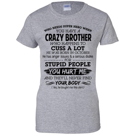 Have A Crazy Brother He Was Born In October T-Shirts, Hoodie, Tank