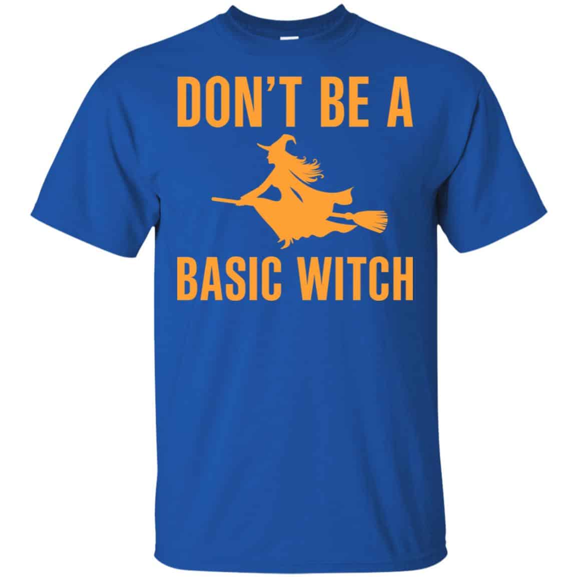 Don’t Be A Basic Witch Halloween Shirt, Hoodie, Tank