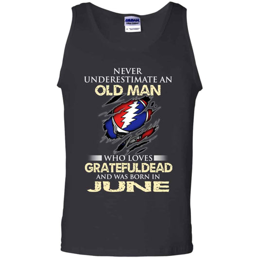 An Old Man Who Loves Grateful Dead And Was Born In June Shirt, Hoodie, Tank