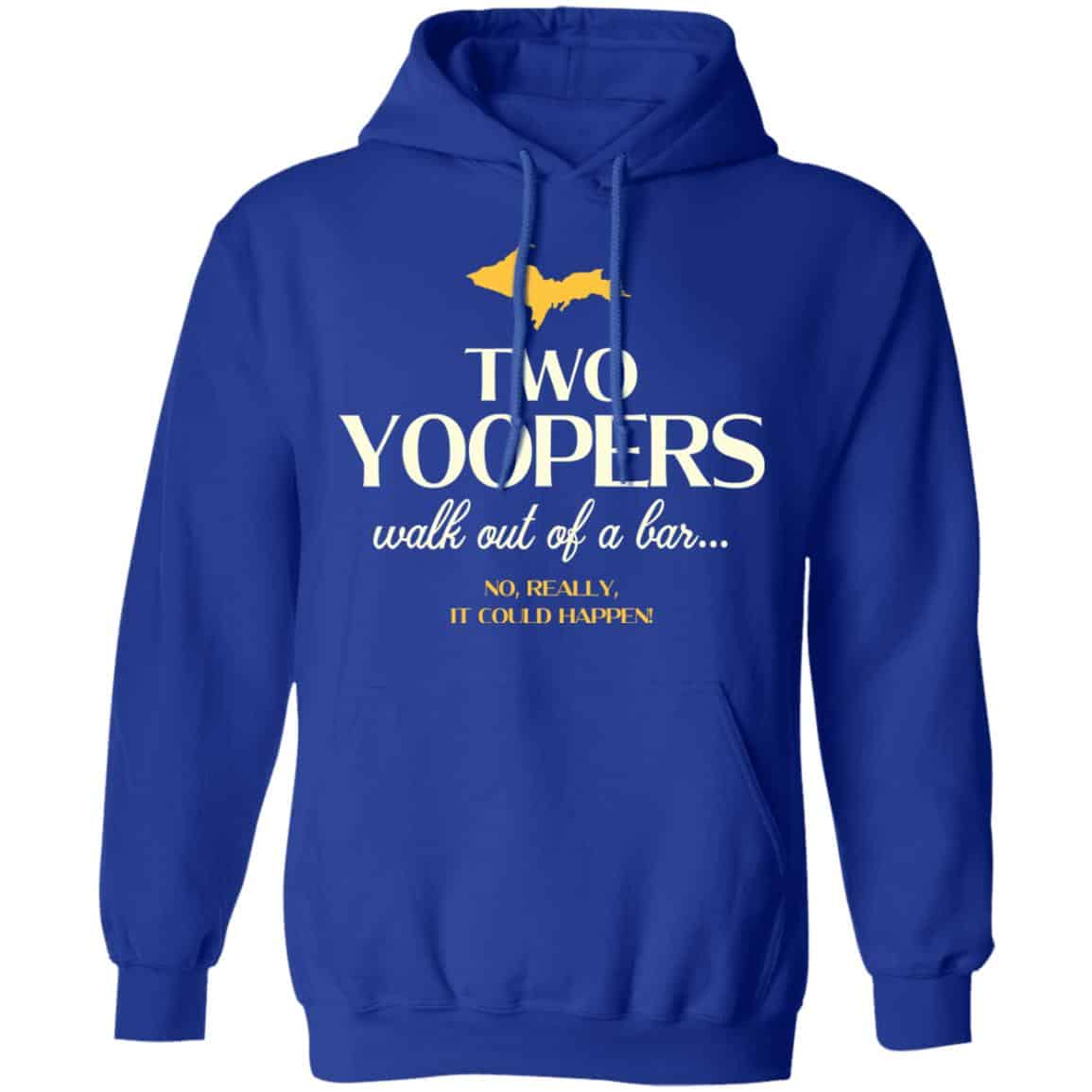Two Yoopers Walk Out Of A Bar Shirt, Hoodie, Tank