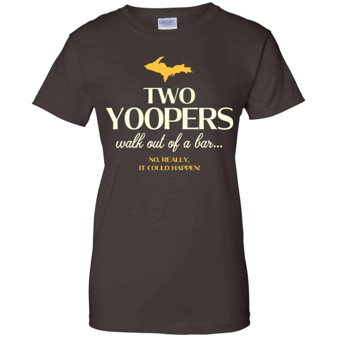 Two Yoopers Walk Out Of A Bar Shirt, Hoodie, Tank