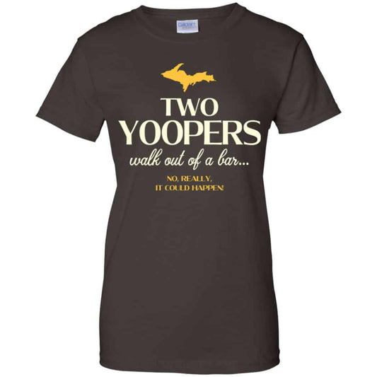 Two Yoopers Walk Out Of A Bar Shirt, Hoodie, Tank
