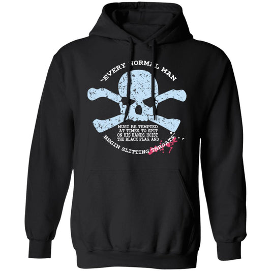 Every Normal Man Begin Slitting Throats Shirt, Hoodie, Tank