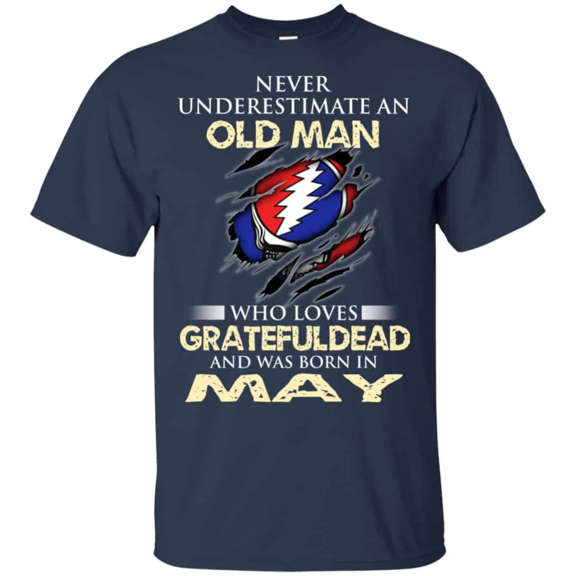 An Old Man Who Loves Grateful Dead And Was Born In May Shirt, Hoodie, Tank