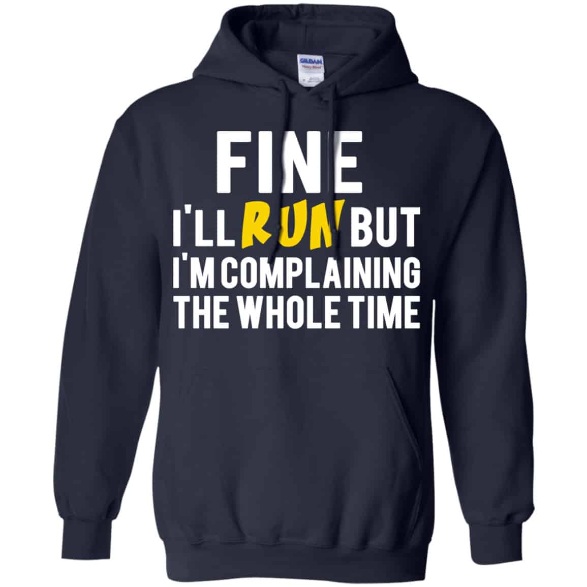 Fine I’ll Run But I’m Going To Complaining The Whole Time Shirt, Hoodie, Tank