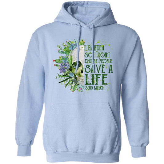 
	I Garden So I Don’t Choke People Save A Life Send Mulch Shirt, Hoodie, Tank