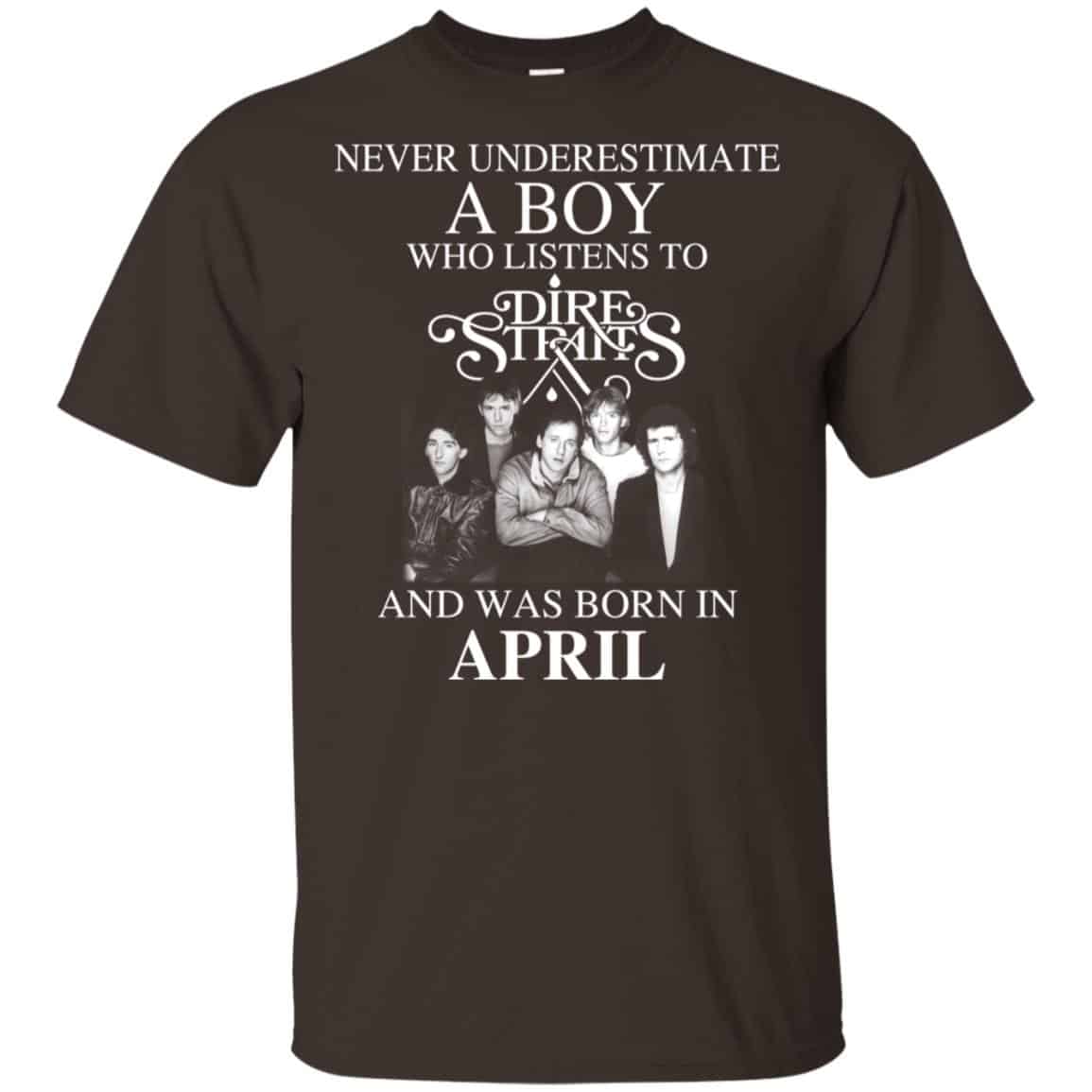 A Boy Who Listens To Dire Straits And Was Born In April T-Shirts, Hoodie, Tank