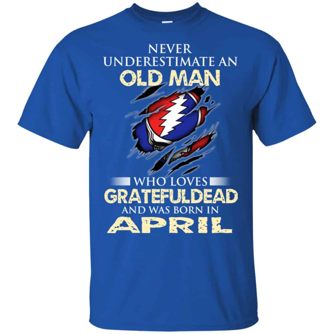 An Old Man Who Loves Grateful Dead And Was Born In April Shirt, Hoodie, Tank