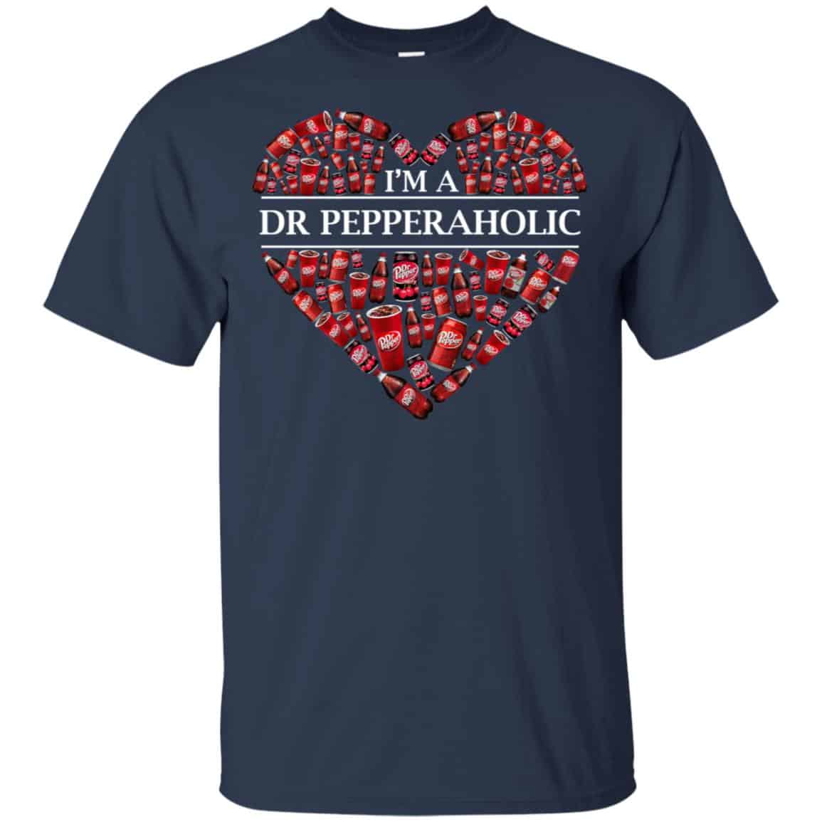 I’m A Dr Pepperaholic T-Shirts, Hoodie, Tank
