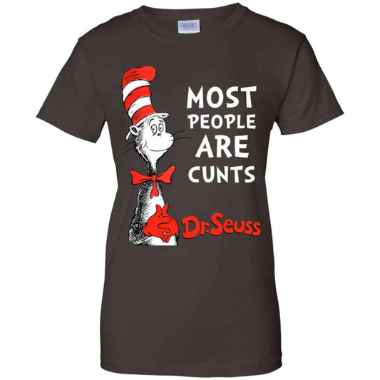 Most People Are Cunts By Dr Seuss Shirt, Hoodie, Tank