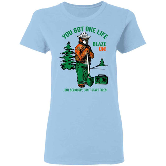 Smokey Bear You Got One Life Blaze On But Seriously Don’t Start Fires Shirt, Hoodie, Tank