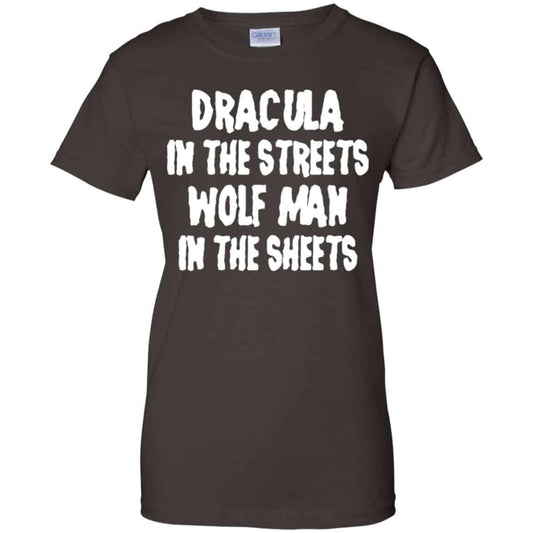 Dracula In The Streets Wolf Man In The Sheets Shirt, Hoodie, Tank