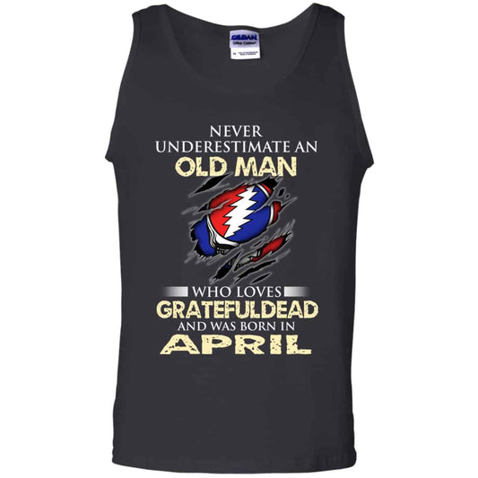 
	An Old Man Who Loves Grateful Dead And Was Born In April Shirt, Hoodie, Tank