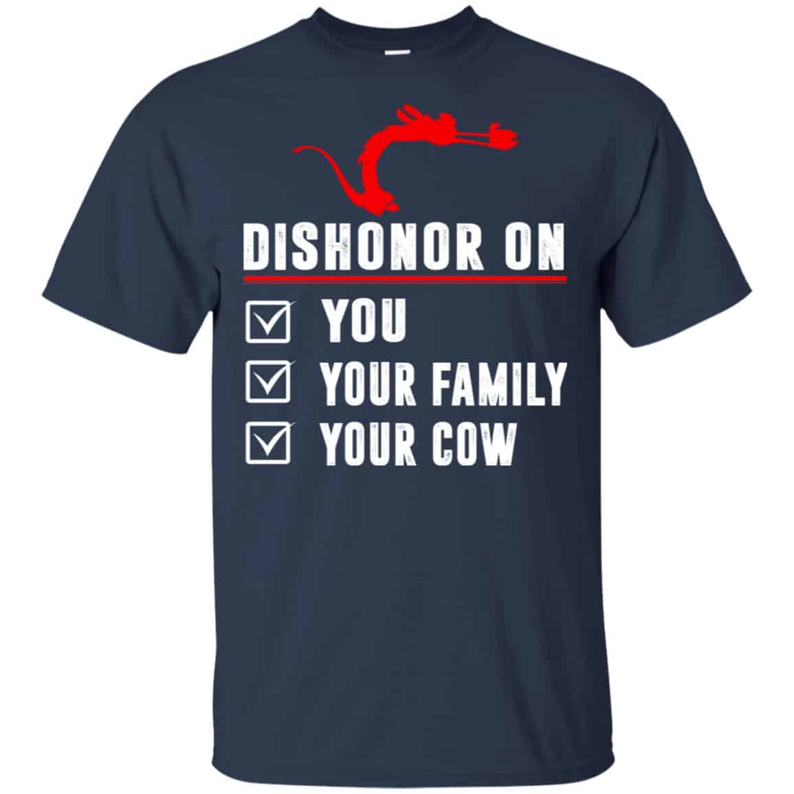 Dishonor On Your Family You Your Cow Mulan Mushu Shirt, Hoodie, Tank