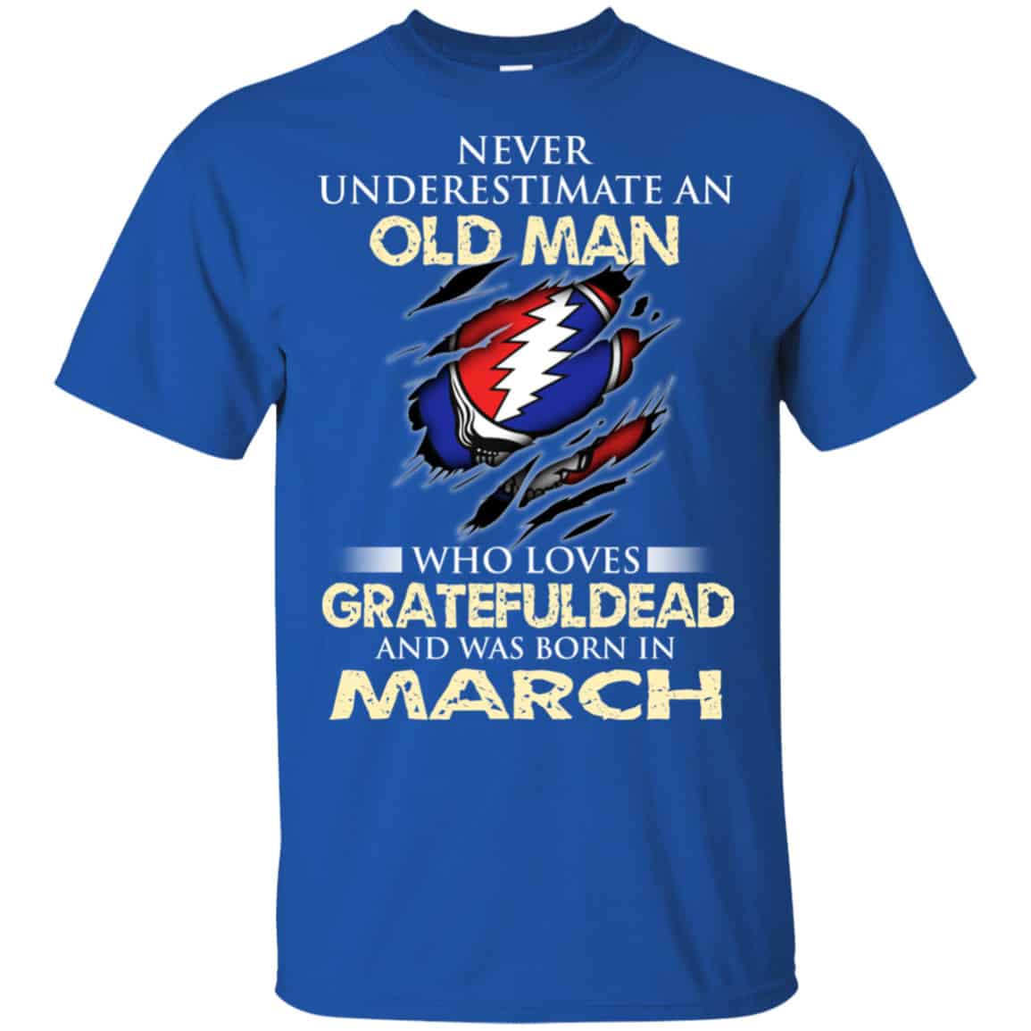 An Old Man Who Loves Grateful Dead And Was Born In March Shirt, Hoodie, Tank