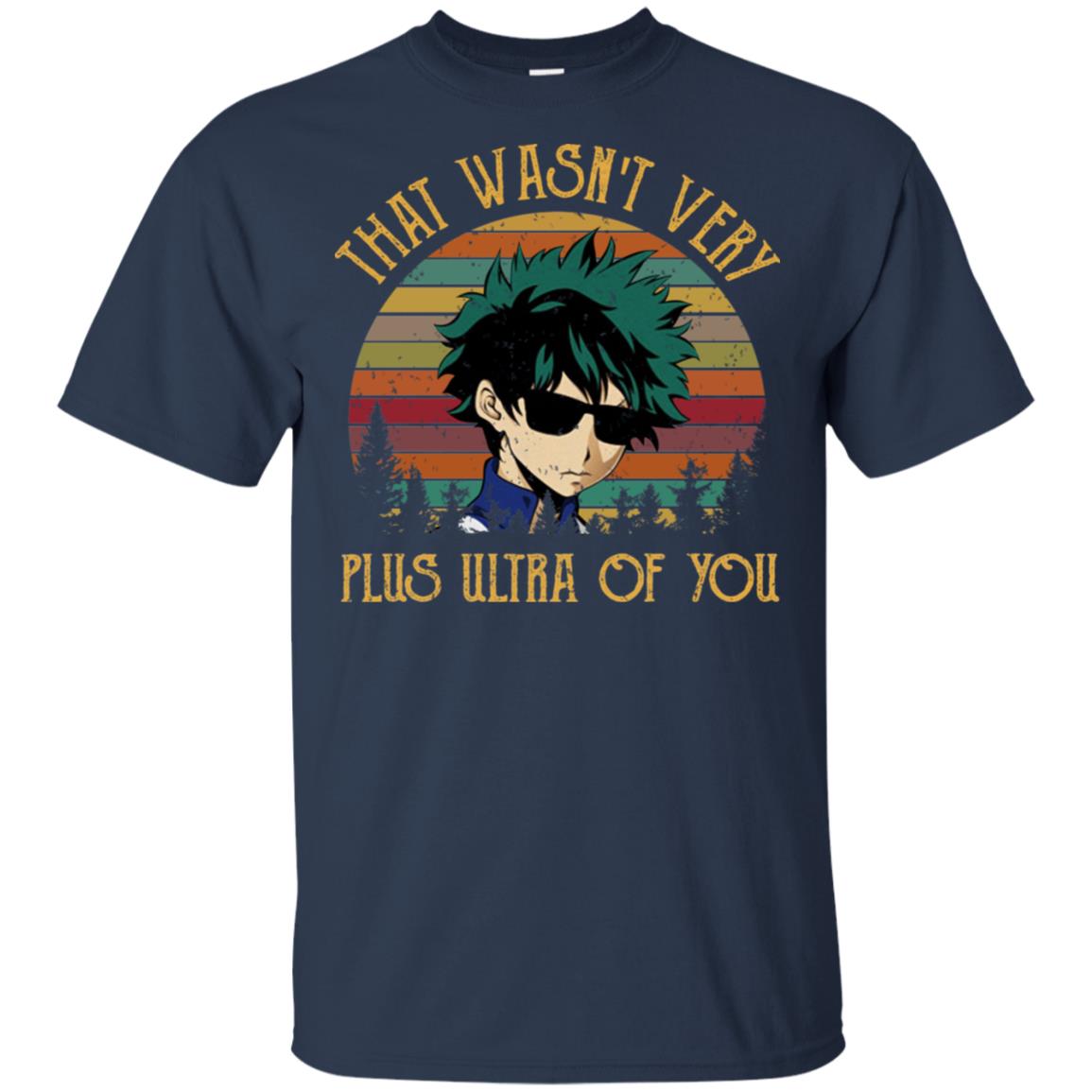 Izuku Midoriya: That Wasn’t Very Plus Ultra Of You T-Shirts, Hoodie, Tank