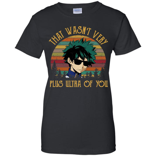 
	Izuku Midoriya: That Wasn’t Very Plus Ultra Of You T-Shirts, Hoodie, Tank