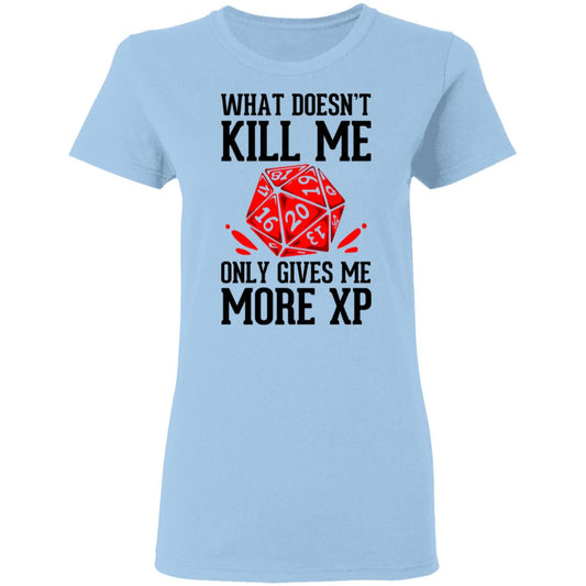 
	What Doesn’t Kill Me Only Gives Me More XP Shirt, Hoodie, Tank