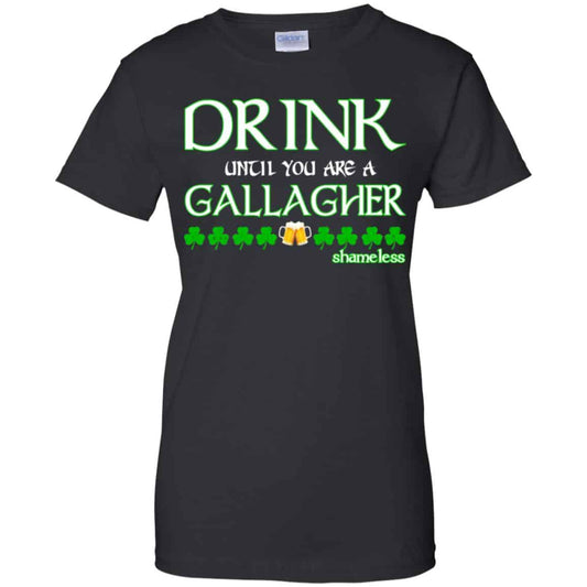 
	Shameless: Drink Until You Are A Gallagher Shameless Shirt, Hoodie, Tank