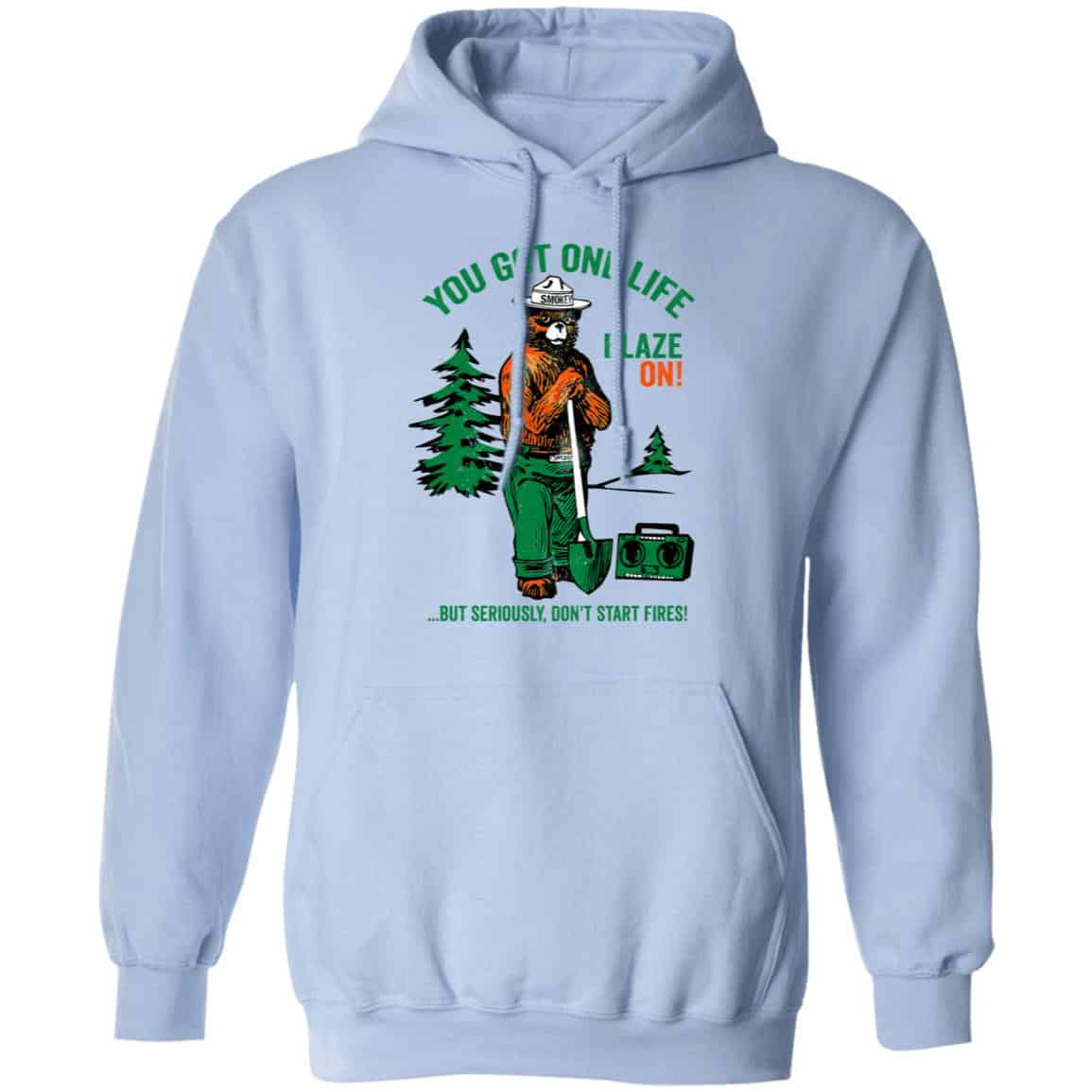 Smokey Bear You Got One Life Blaze On But Seriously Don’t Start Fires Shirt, Hoodie, Tank