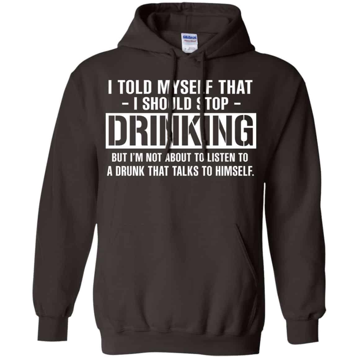 I Told Myself That I Should Stop Drinking Shirt, Hoodie, Tank