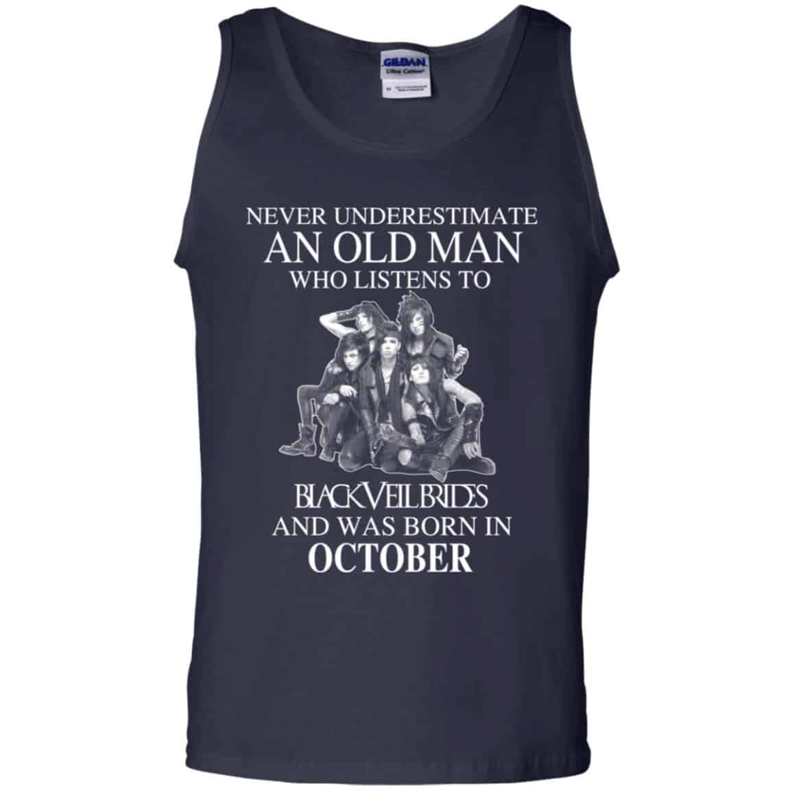An Old Man Who Listens To Black Veil Brides And Was Born In October T-Shirts, Hoodie, Tank