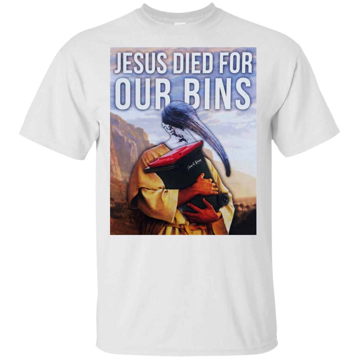Jesus Died For Our Bins T-Shirts, Hoodie, Tank