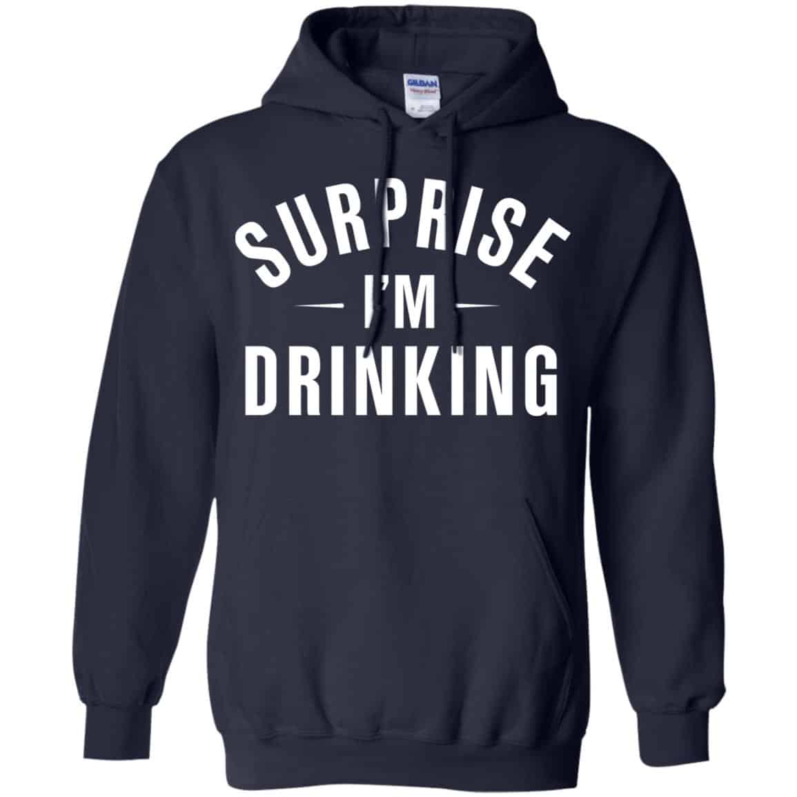 Surprise I’m Drinking Shirt, Hoodie, Tank
