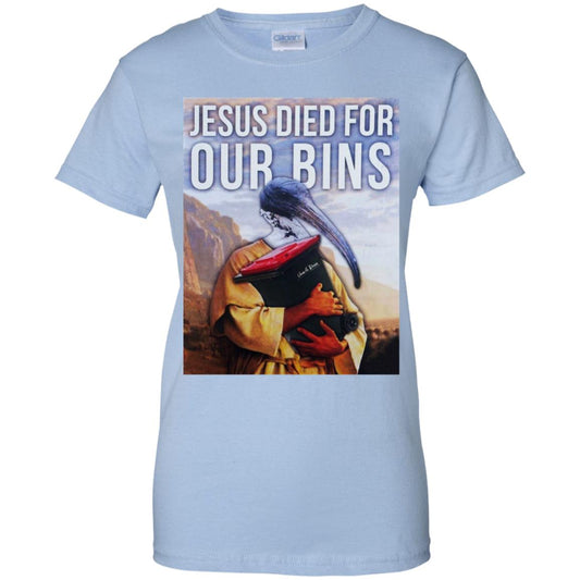 
	Jesus Died For Our Bins T-Shirts, Hoodie, Tank