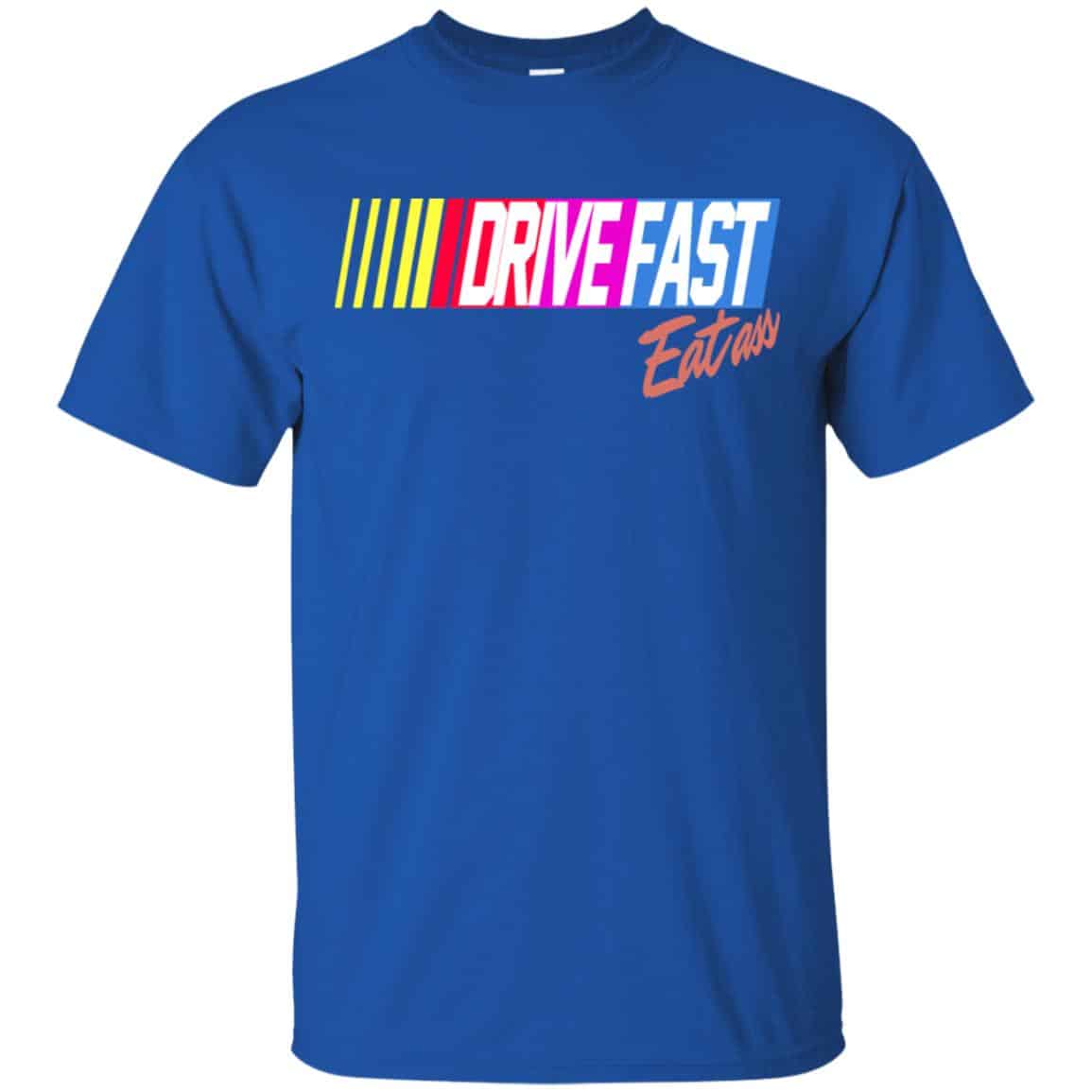 Drive Fast Eat Ass Funny Baseball T-Shirts, Hoodie, Tank