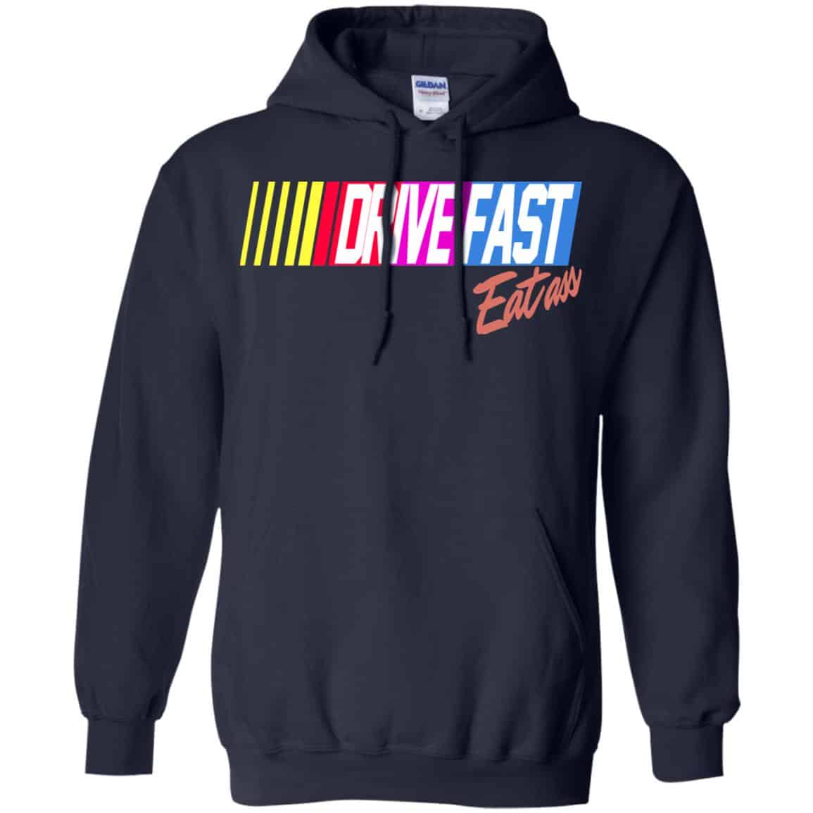 Drive Fast Eat Ass Funny Baseball T-Shirts, Hoodie, Tank