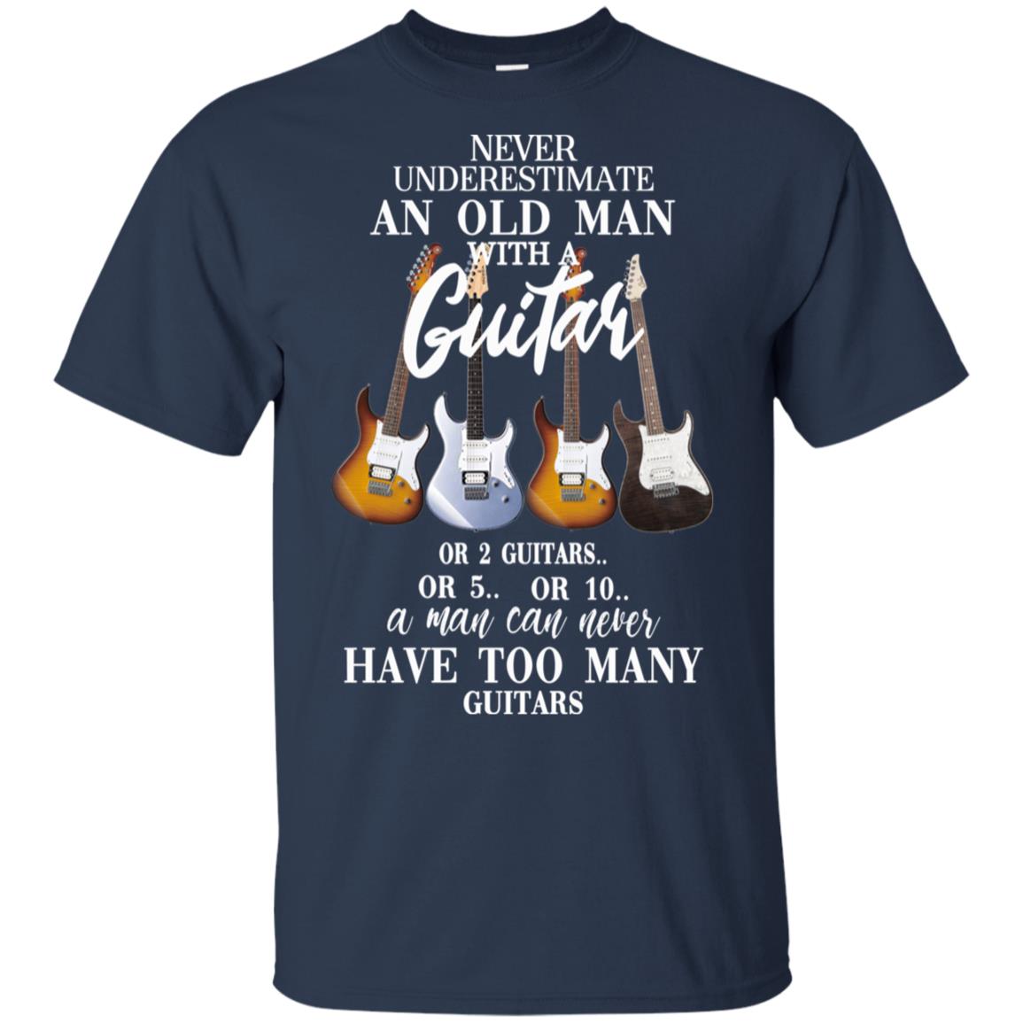 Never Underestimate An Old Man With Many Guitars T-Shirts, Hoodie, Tank