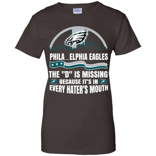 Philadelphia Eagles The D Is Missing Because It’s In Every Hater’s Mouth T-Shirts, Hoodie, Tank