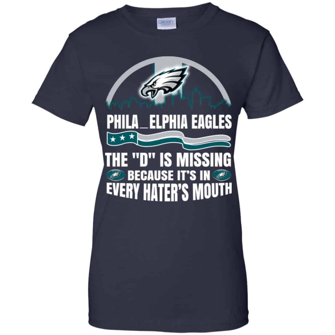Philadelphia Eagles The D Is Missing Because It’s In Every Hater’s Mouth T-Shirts, Hoodie, Tank