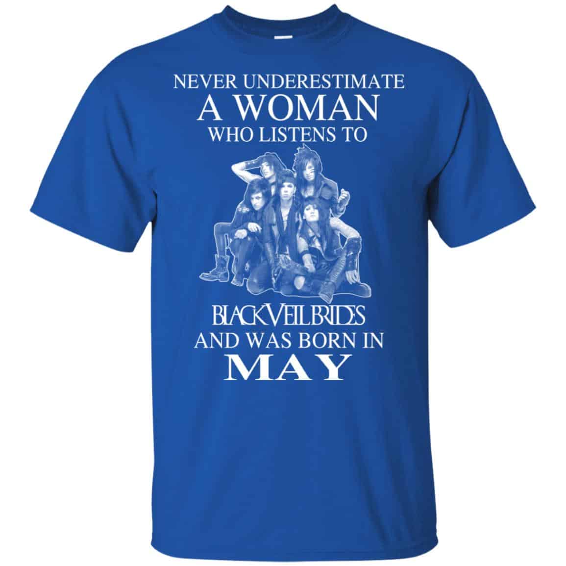 A Woman Who Listens To Black Veil Brides And Was Born In May T-Shirts, Hoodie, Tank
