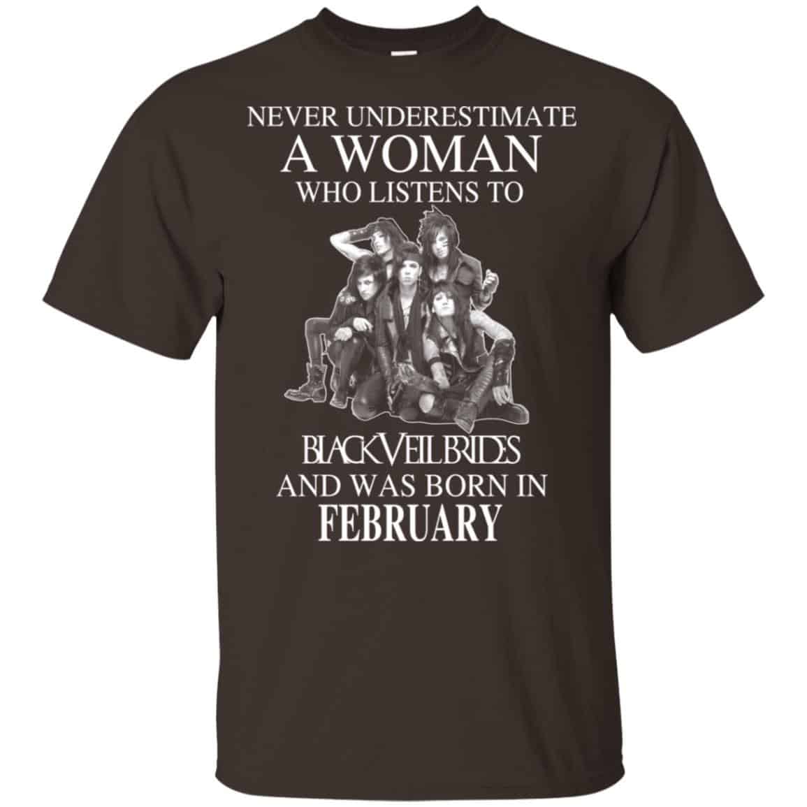 A Woman Who Listens To Black Veil Brides And Was Born In February T-Shirts, Hoodie, Tank