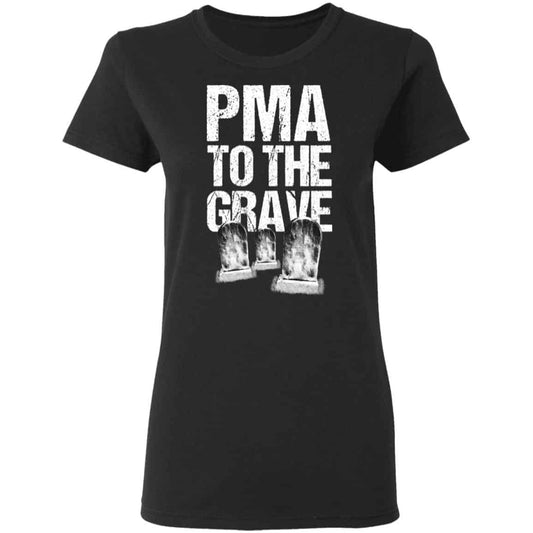 Pma To The Grave Shirt, Hoodie, Tank