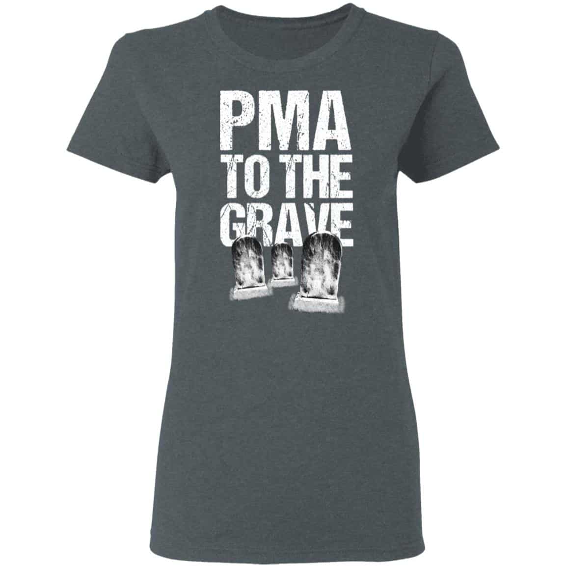 Pma To The Grave Shirt, Hoodie, Tank