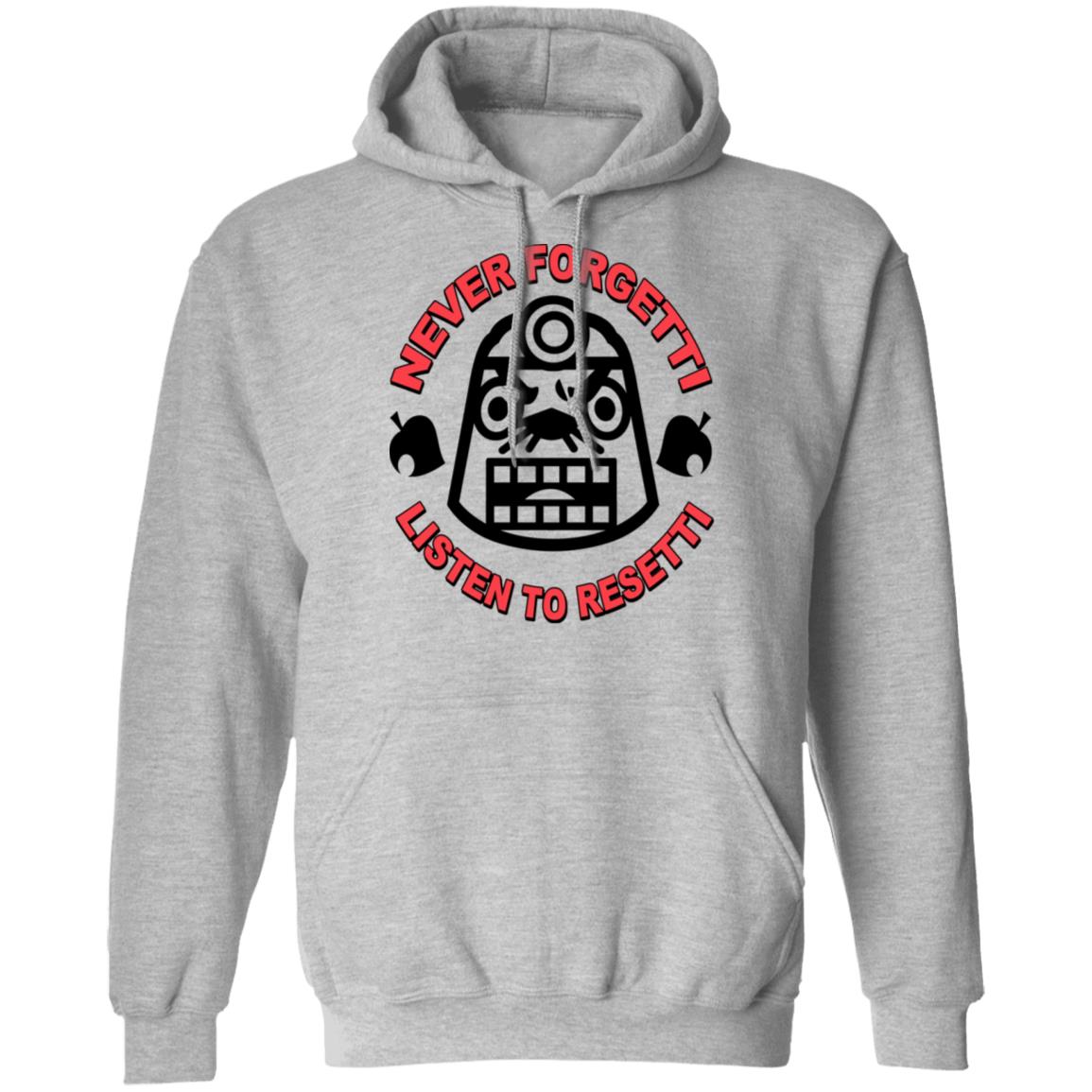 Animal Crossing Never Forgetti Listen To Resetti Shirt, Hoodie, Tank