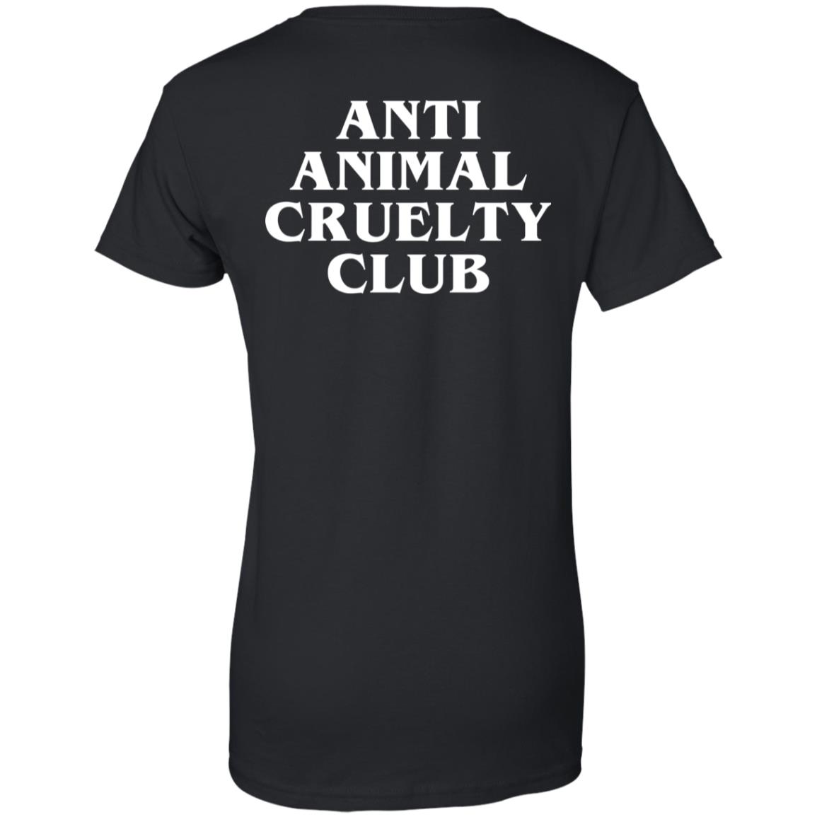 
	Anti Animal Cruelty Club T-Shirts, Hoodie, Tank