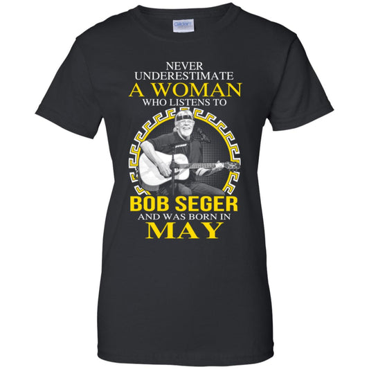 
	A Woman Who Listens To Bob Seger And Was Born In May T-Shirts, Hoodie, Tank