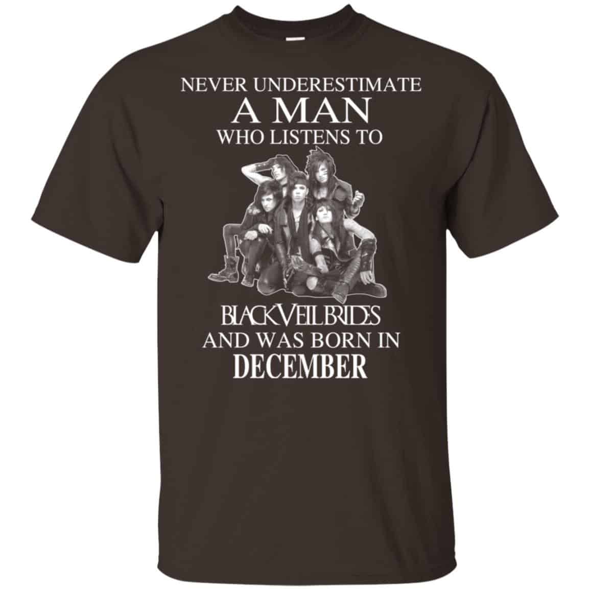 A Man Who Listens To Black Veil Brides And Was Born In December T-Shirts, Hoodie, Tank