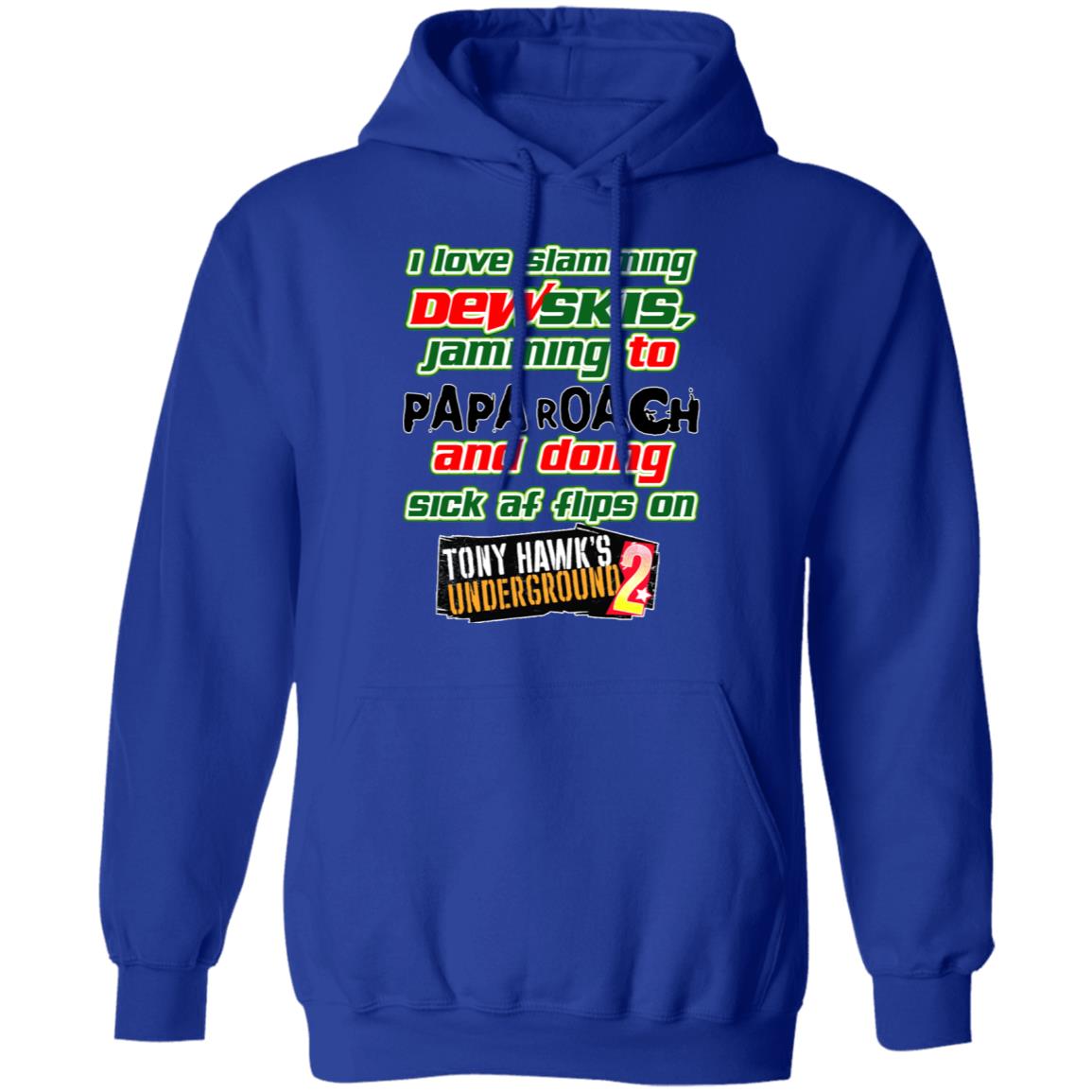 I Love Slamming Dewskis Jamming To Papa Roach And Doing Sick At Flips On Tony Hawk’s Underground 2 Shirt, Hoodie, Tank