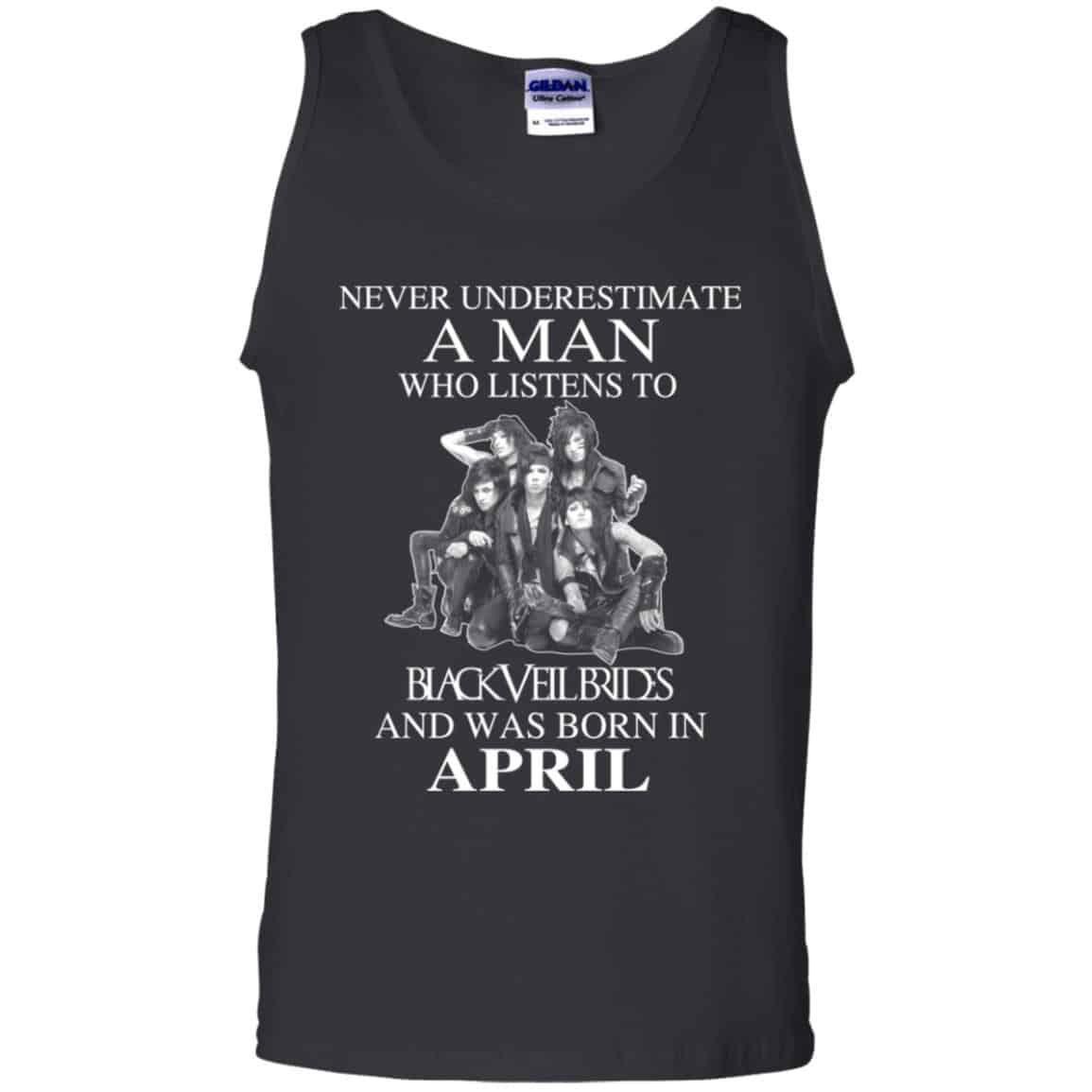 A Man Who Listens To Black Veil Brides And Was Born In April T-Shirts, Hoodie, Tank