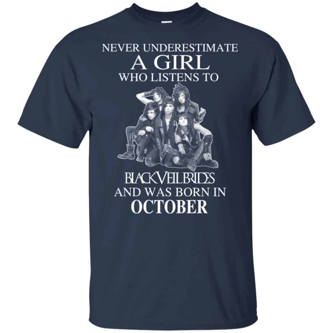 A Girl Who Listens To Black Veil Brides And Was Born In October T-Shirts, Hoodie, Tank