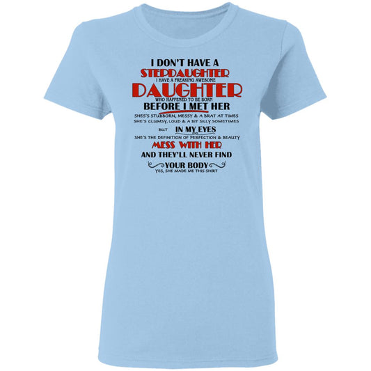I Don’t Have A Stepdaughter Have A Freaking Awesome Daughter To Be Born Before I Met Her Shirt, Hoodie, Tank