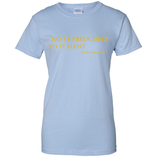 
	No Te Preocupes Yo Te Llevo La Chingada T-Shirts, Hoodie, Tank