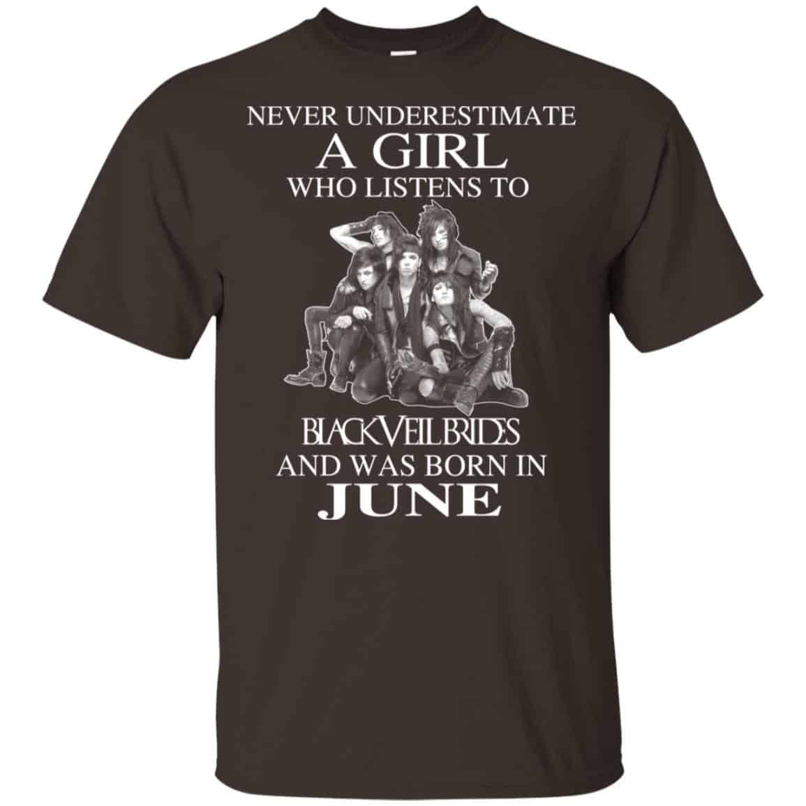 A Girl Who Listens To Black Veil Brides And Was Born In June T-Shirts, Hoodie, Tank