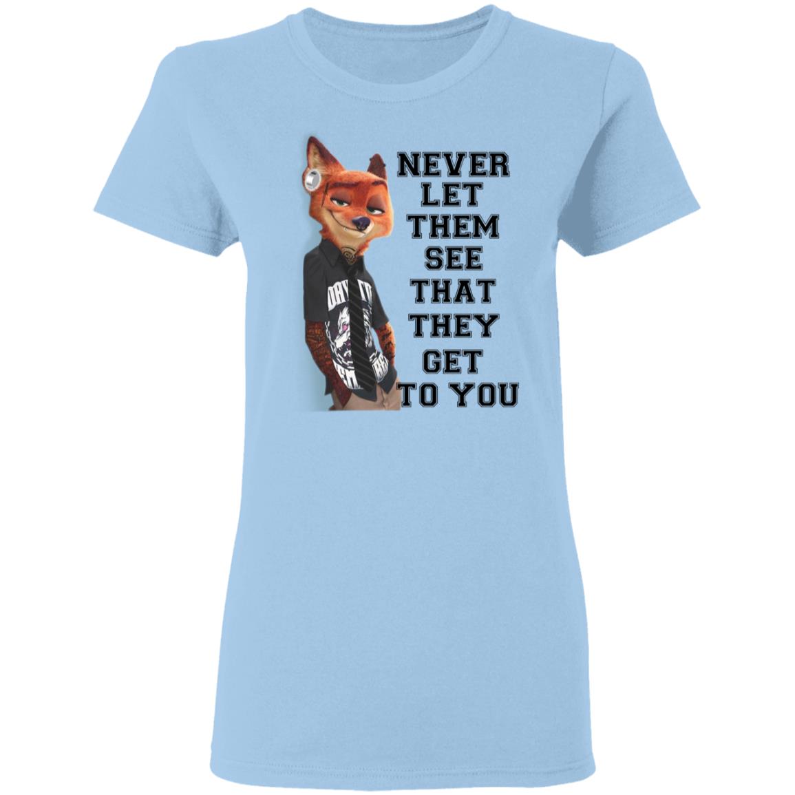 Never Let Them See That They Get To You Nick Wilde Shirt, Hoodie, Tank